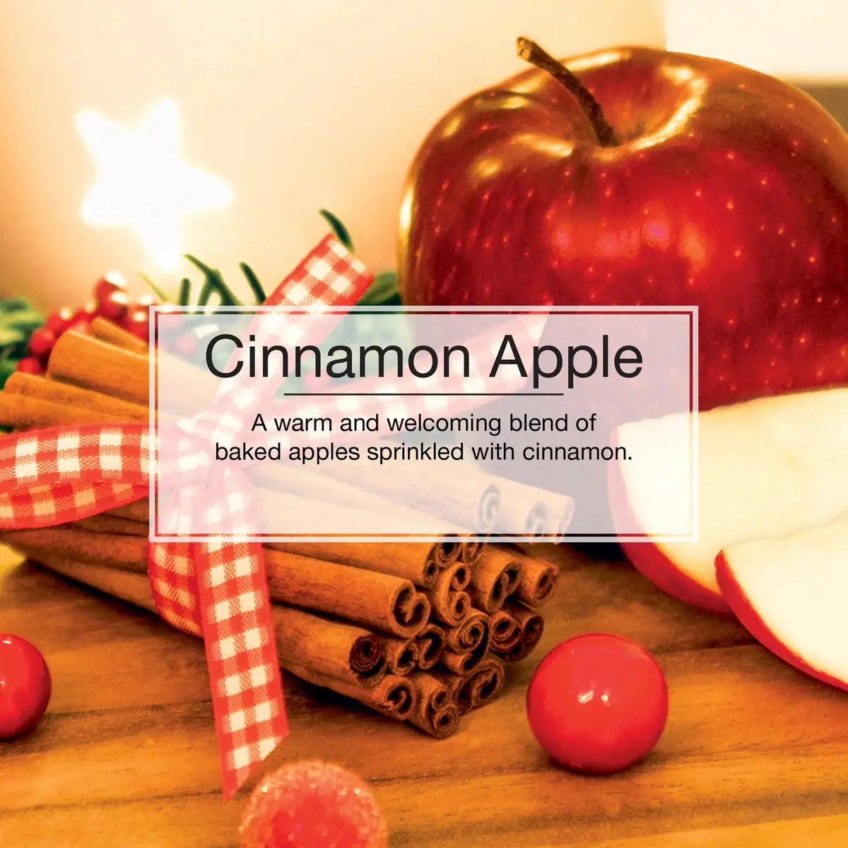 Fragrance profile of Cinnamon Apple – a warm, inviting blend of red apples and cinnamon spice.